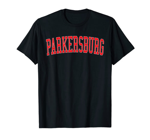Parkersburg Wv Varsity Red Text T-Shirt - Fun Novelty Design Unisex - T-Shirt, Sweatshirt, Hoodie