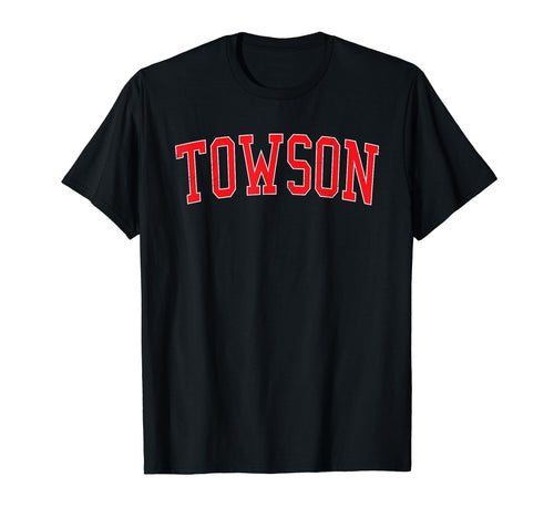 Towson Md Varsity Red Text T-Shirt - Streetwear Style Unisex - T-Shirt, Sweatshirt, Hoodie
