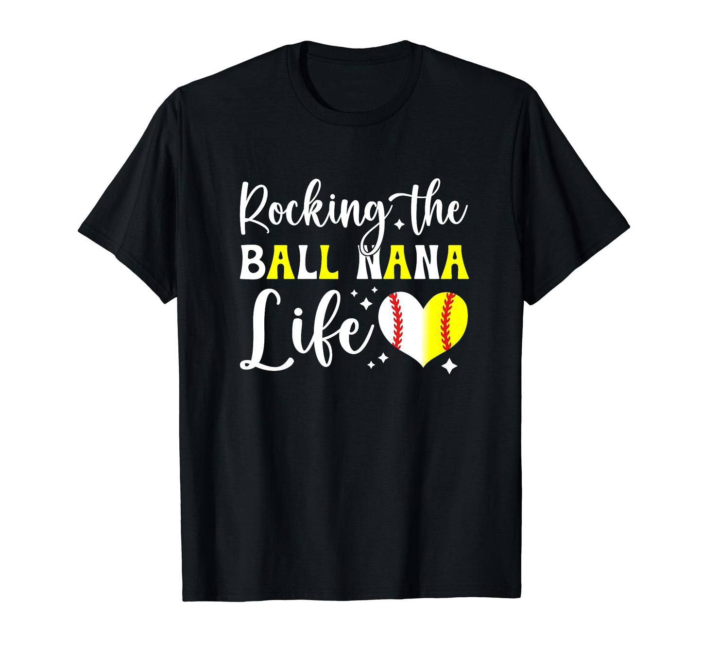 Rocking Ball Nana Life Softball T-Shirt - Novelty Apparel for Adults - T-Shirt, Sweatshirt, Hoodie