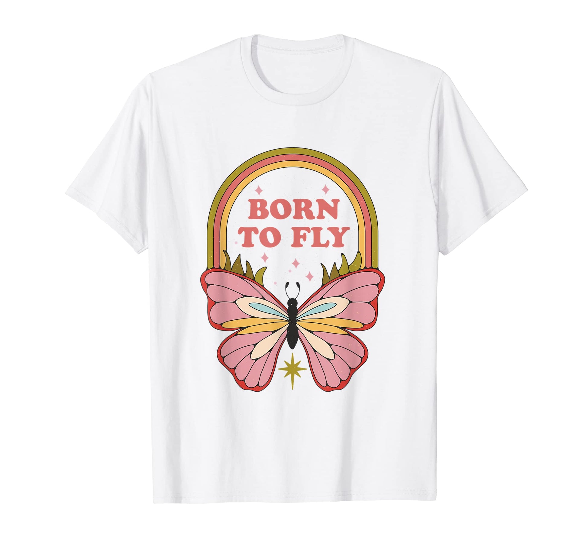 Butterfly Born To Fly Colors Rainbow T-Shirt - Fun Novelty Design Unisex - T-Shirt, Sweatshirt, Hoodie