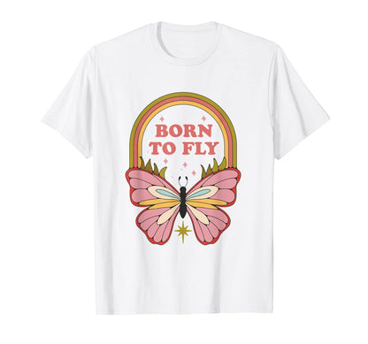 Butterfly Born To Fly Colors Rainbow T-Shirt - Fun Novelty Design Unisex - T-Shirt, Sweatshirt, Hoodie