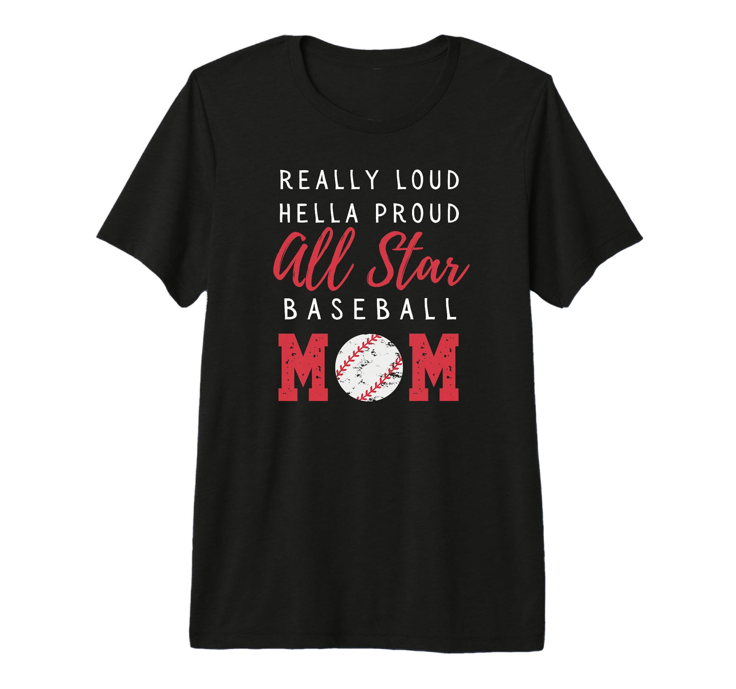 All Star Baseball Moms Game Day Loud T-Shirt - Unique Graphic Men Women - T-Shirt, Sweatshirt, Hoodie