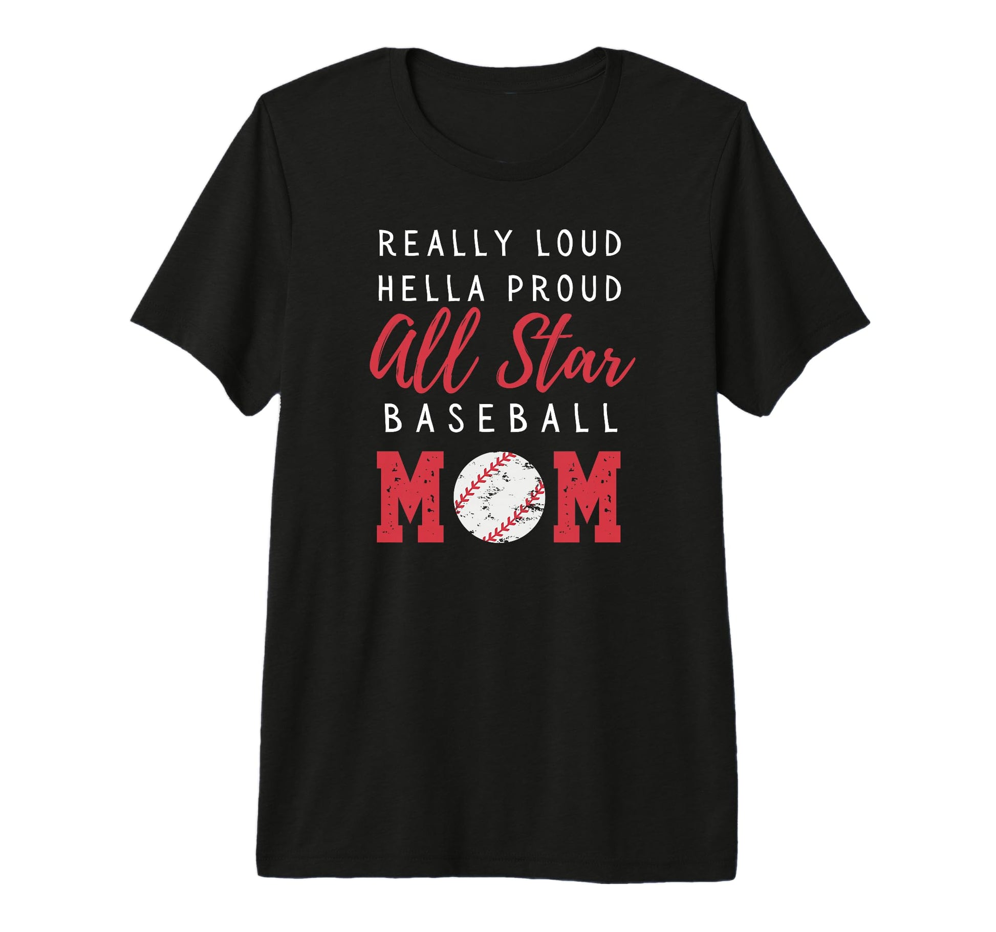 All Star Baseball Moms Game Day Loud T-Shirt - Unique Graphic Men Women - T-Shirt, Sweatshirt, Hoodie