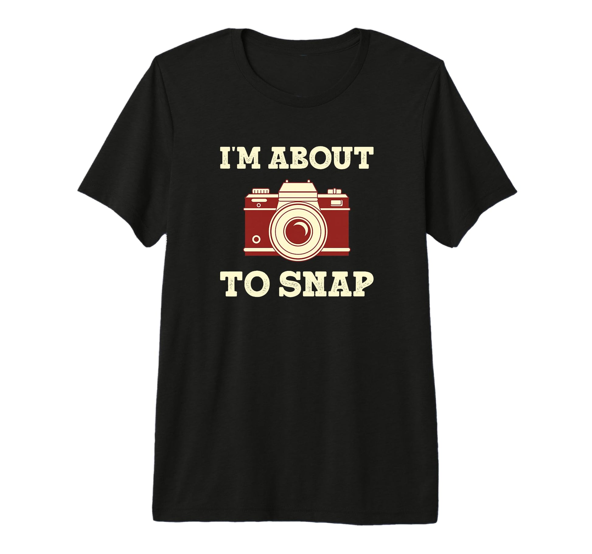 Im About To Snap Funny Photographer T-Shirt - Minimalist Print for Adults - T-Shirt, Sweatshirt, Hoodie