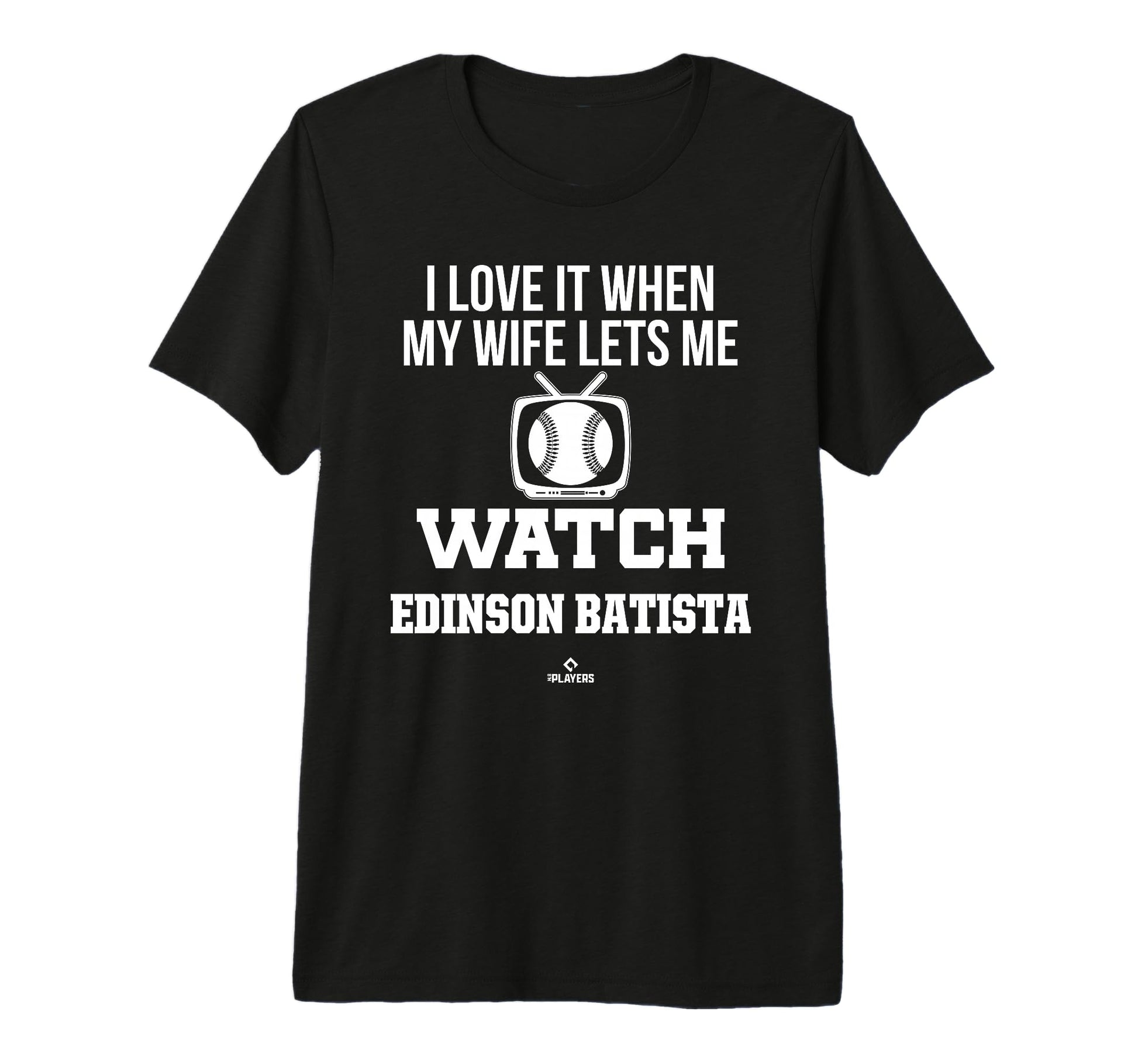 My Wife Lets Me Watch Edinson Batista T-Shirt - Custom Art Print Men Women - T-Shirt, Sweatshirt, Hoodie