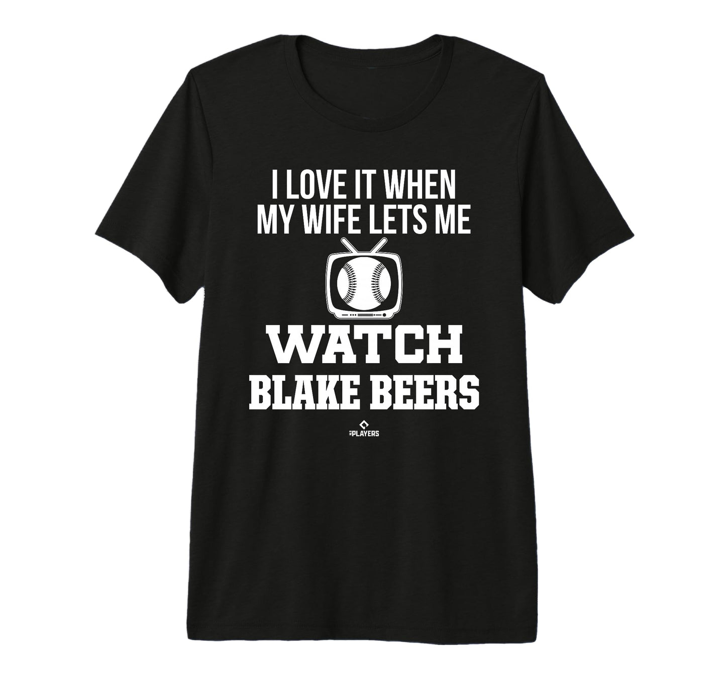 My Wife Lets Me Watch Blake Beers T-Shirt - Streetwear Style Unisex - T-Shirt, Sweatshirt, Hoodie