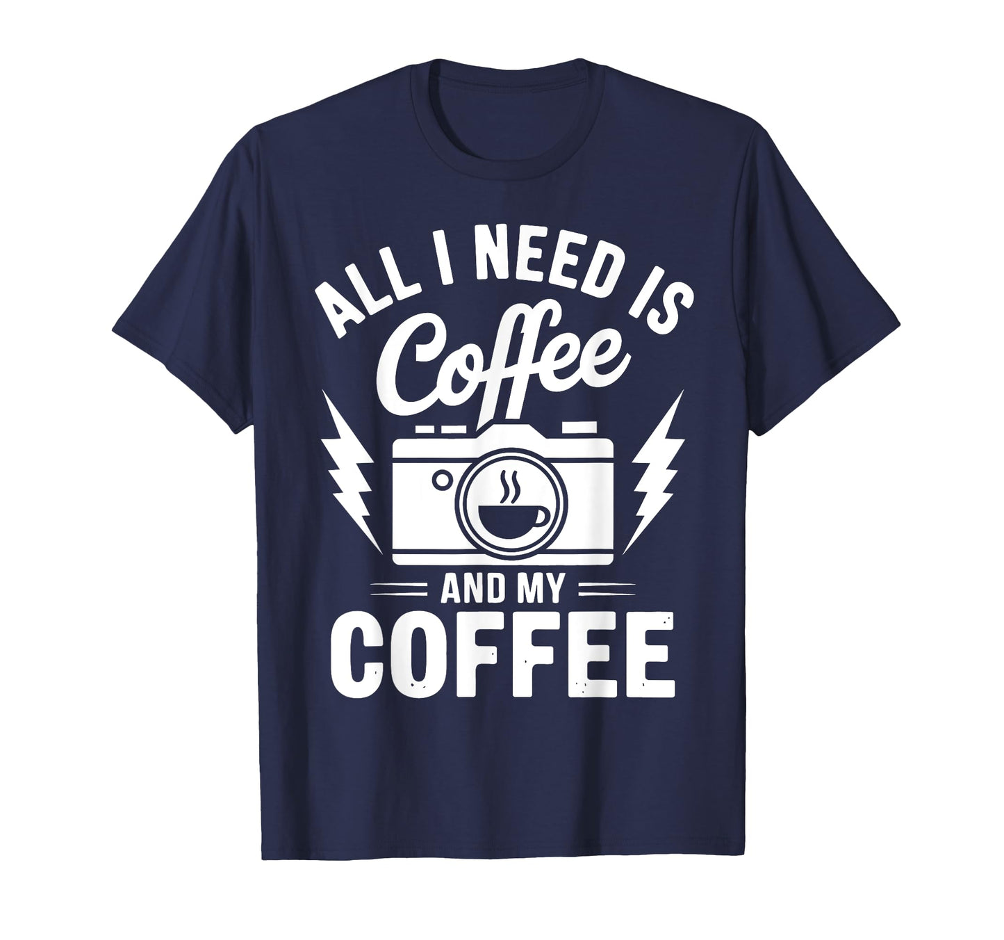 Coffee And Camera Photography Camera T-Shirt - Unique Graphic Men Women - T-Shirt, Sweatshirt, Hoodie