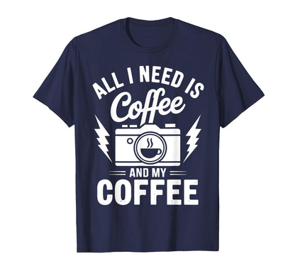 Coffee And Camera Photography Camera T-Shirt - Unique Graphic Men Women - T-Shirt, Sweatshirt, Hoodie
