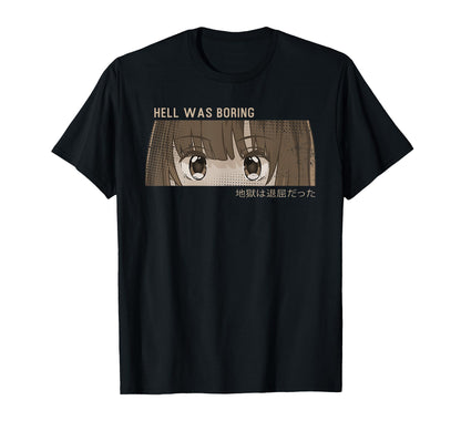 Hell Was Boring Aesthetic T-Shirt - Casual Everyday Wear Men Women - T-Shirt, Sweatshirt, Hoodie