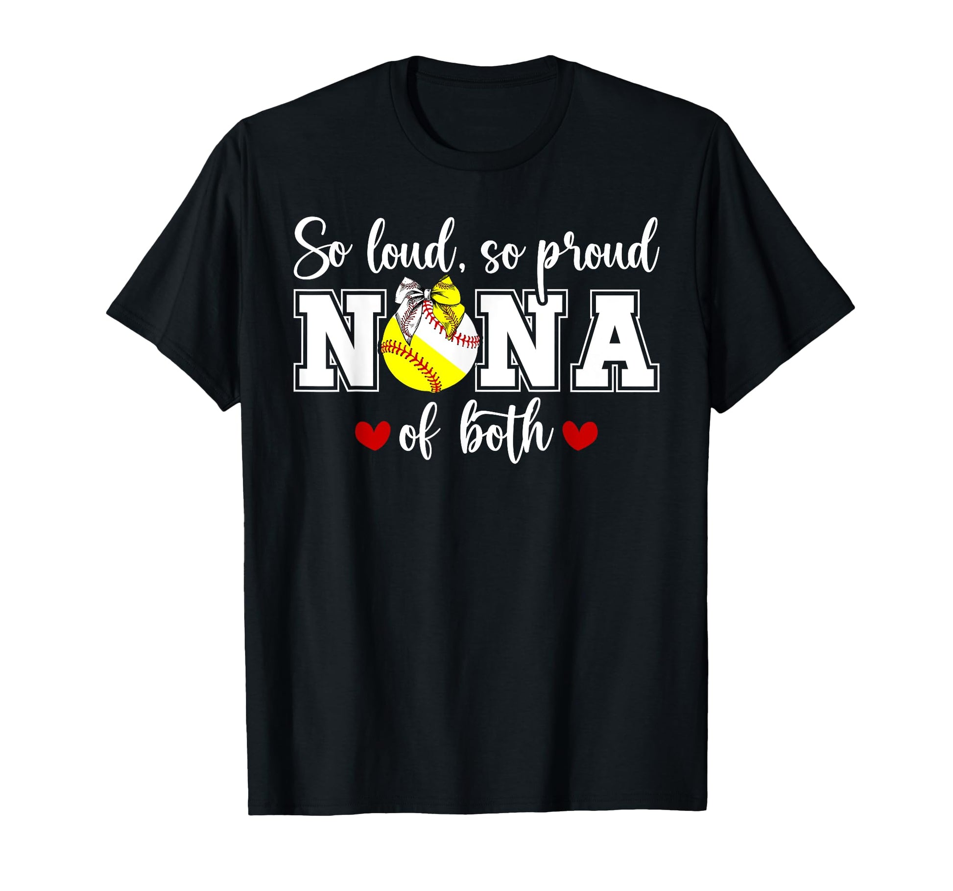 So Loud So Proud Nana Both Baseball T-Shirt - Unique Graphic Men Women - T-Shirt, Sweatshirt, Hoodie