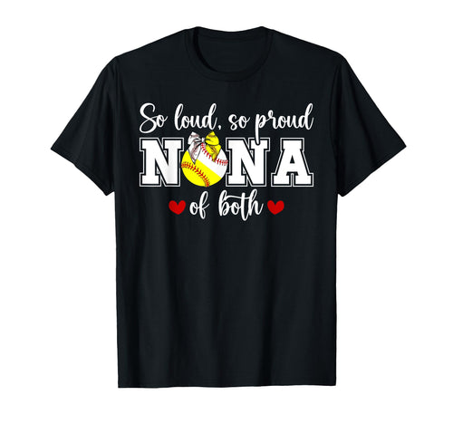 So Loud So Proud Nana Both Baseball T-Shirt - Unique Graphic Men Women - T-Shirt, Sweatshirt, Hoodie