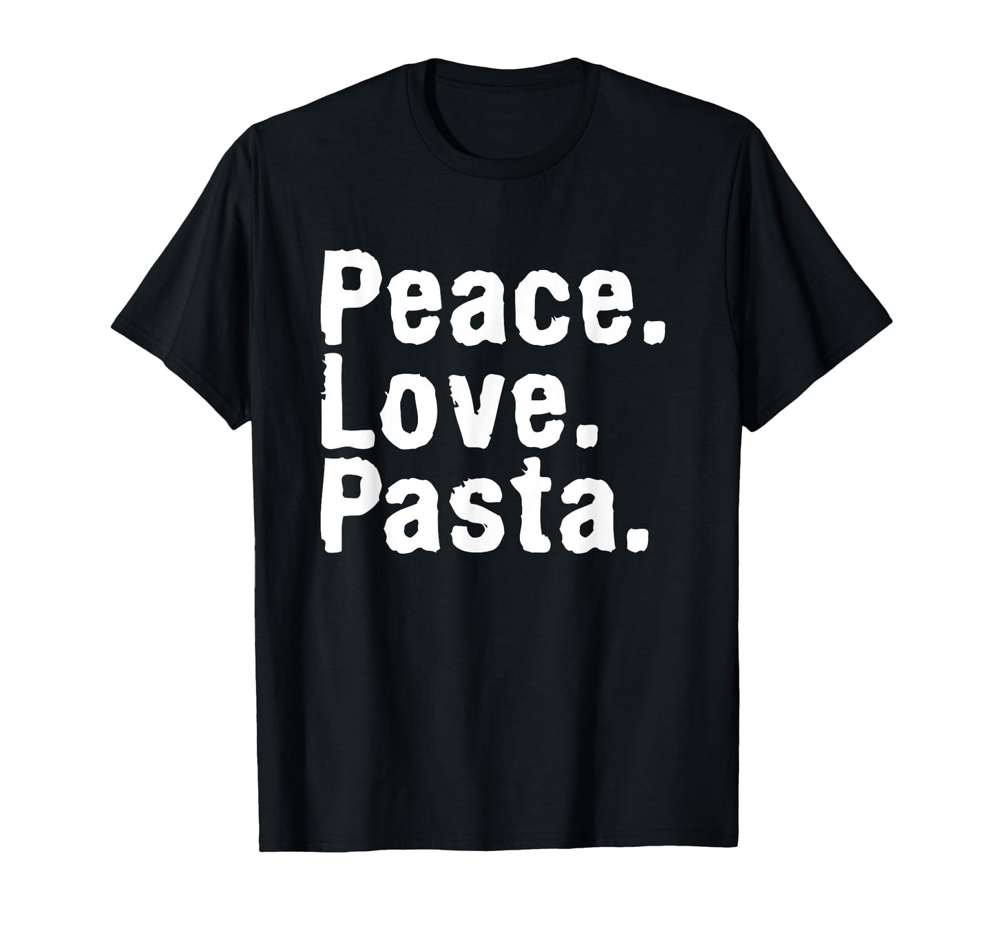 Peace Love Pasta Funny Gift T-Shirt - Fun Novelty Design Men Women - T-Shirt, Sweatshirt, Hoodie