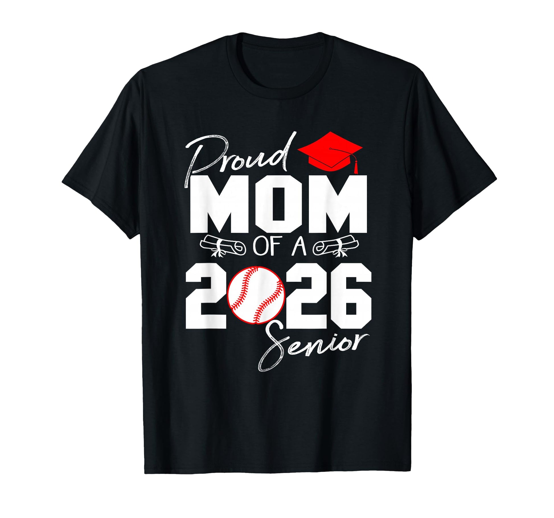 Proud Mom 2026 Senior Baseball T-Shirt - Novelty Apparel for Adults - T-Shirt, Sweatshirt, Hoodie
