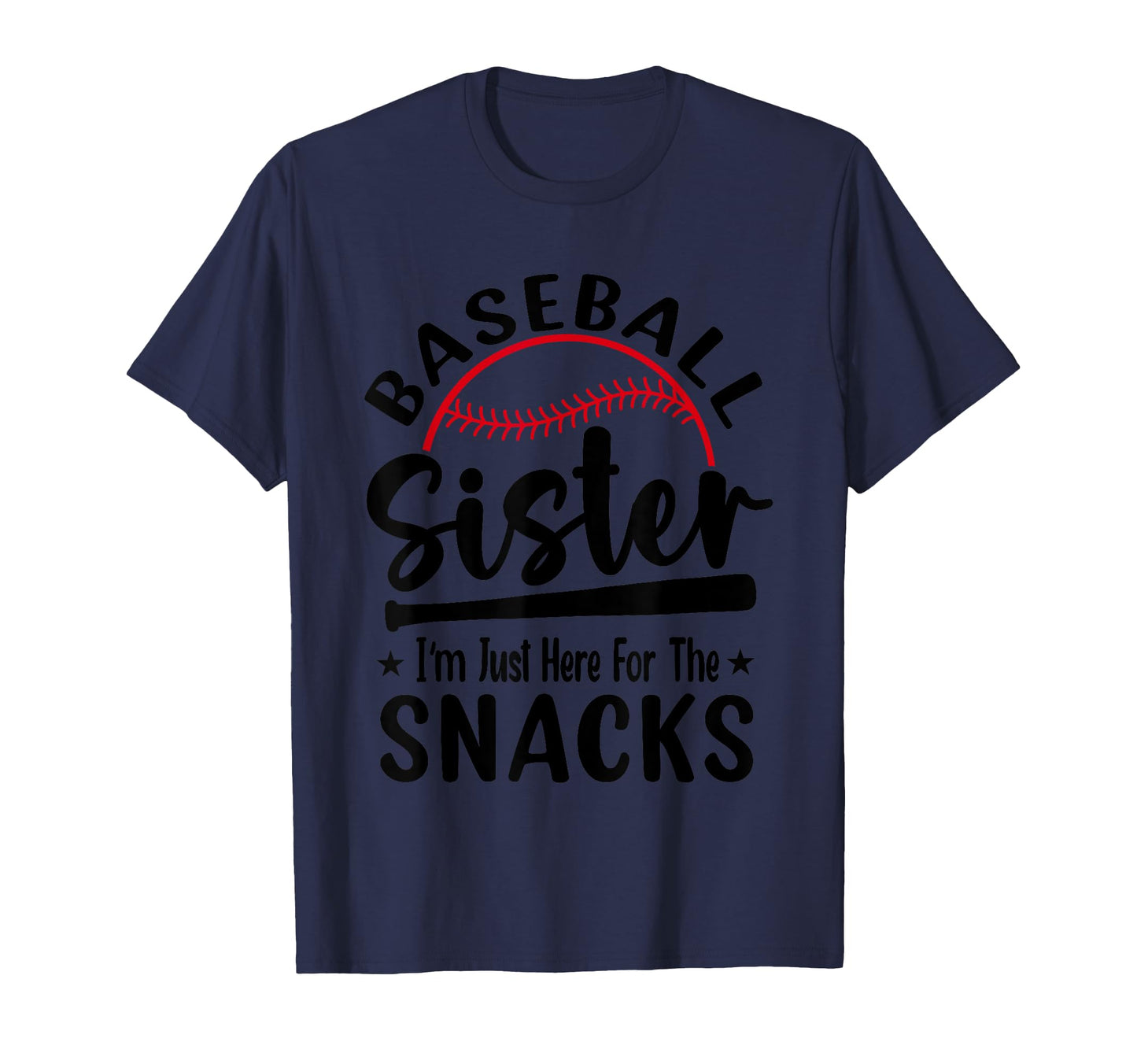 Baseball Sister Im Just Here Snacks T-Shirt - Minimalist Print for Adults - T-Shirt, Sweatshirt, Hoodie