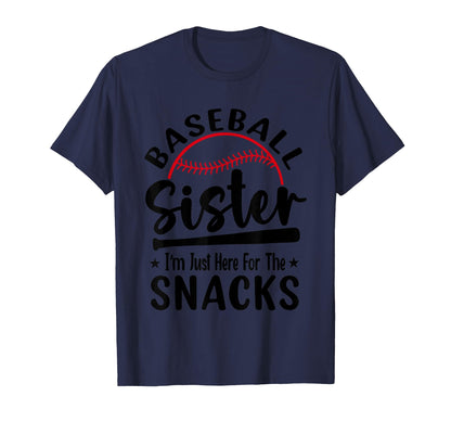 Baseball Sister Im Just Here Snacks T-Shirt - Minimalist Print for Adults - T-Shirt, Sweatshirt, Hoodie