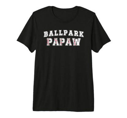 Mens Ballpark Papaw Baseball Papaw Baseball T-Shirt - Graphic Print Unisex - T-Shirt, Sweatshirt, Hoodie
