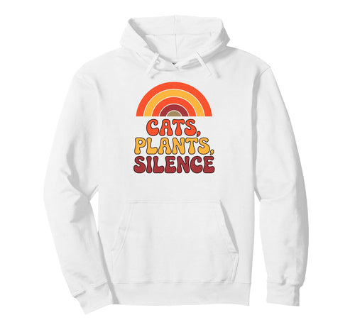 Cats Plants Silence Funny 70S Rainbow Hoodie - Fun Novelty Design Men Women - T-Shirt, Sweatshirt, Hoodie