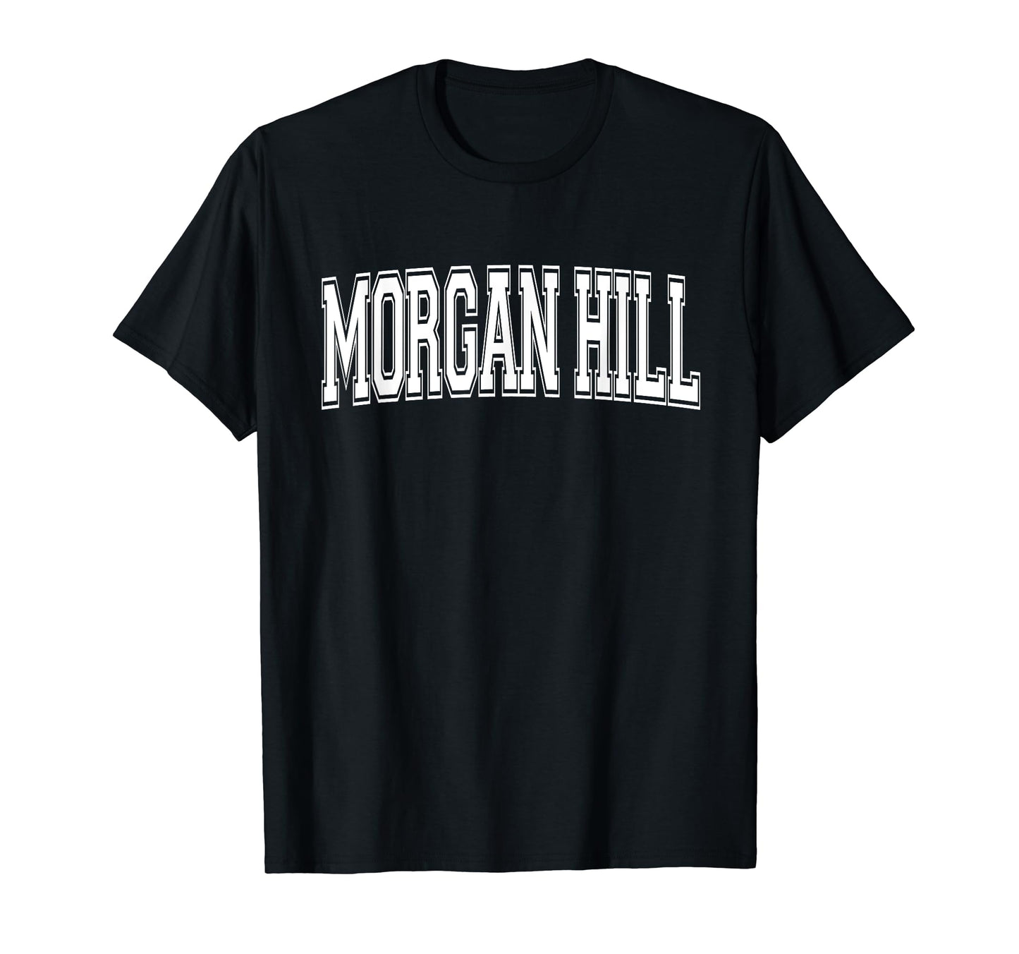 Morgan Hill Ca California Usa Sports T-Shirt - Aesthetic Graphic Unisex - T-Shirt, Sweatshirt, Hoodie