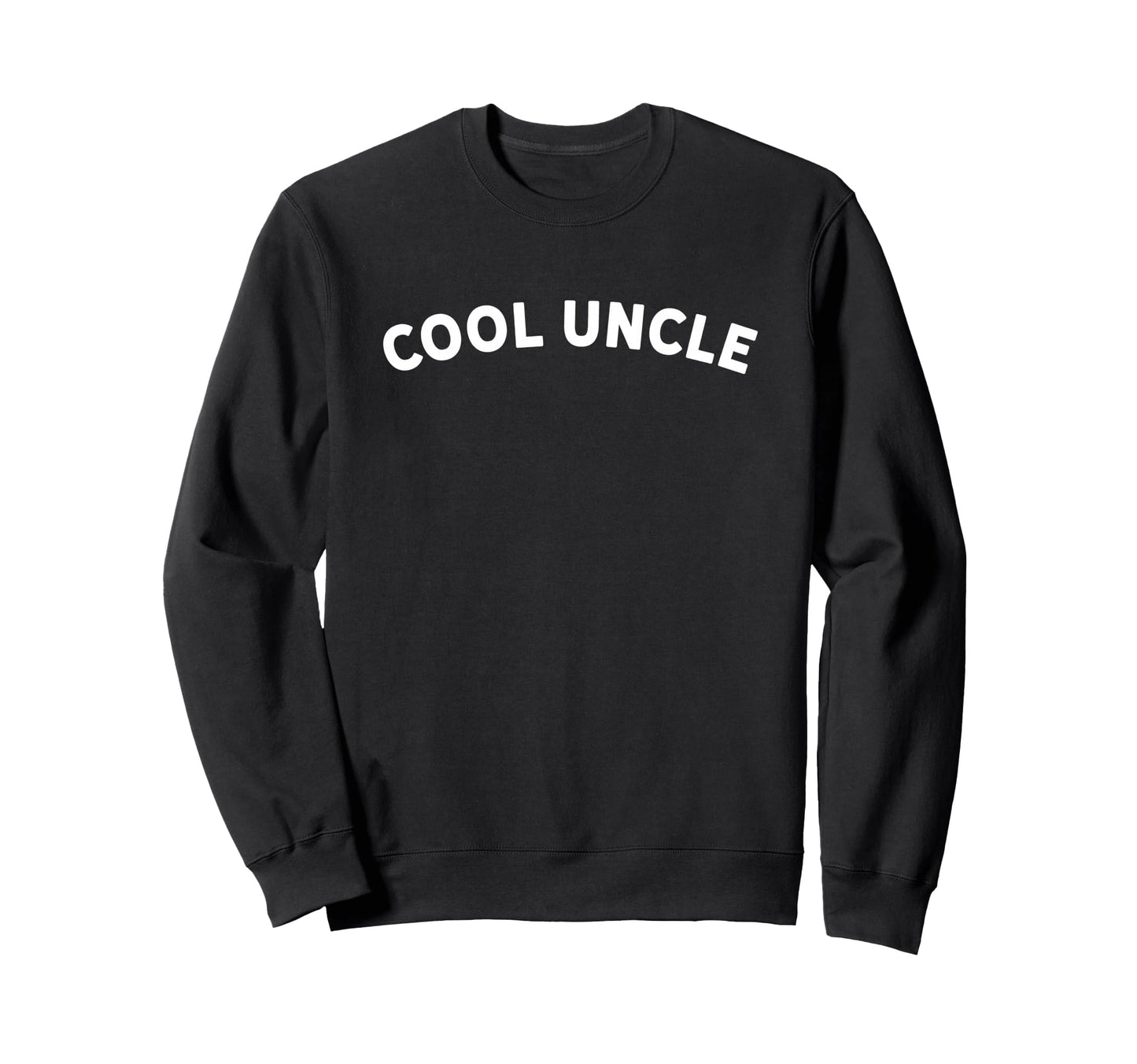 Awesome Gift Coolest Uncle Family Uncle Sweatshirt - Graphic Print Unisex - T-Shirt, Sweatshirt, Hoodie