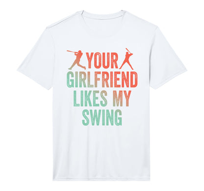 Your Girlfriend Likes My Swing T-Shirt - Graphic Print Men Women - T-Shirt, Sweatshirt, Hoodie