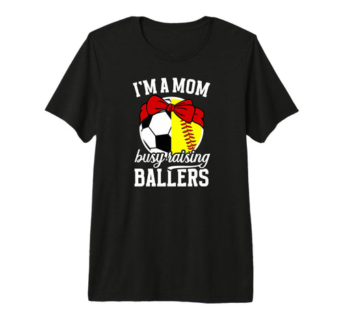 Im Mom Busy Raising Ballers Soccer T-Shirt - Streetwear Style Men Women - T-Shirt, Sweatshirt, Hoodie