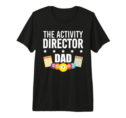 Mens Activity Director Dad Activity T-Shirt - Unique Graphic Unisex - T-Shirt, Sweatshirt, Hoodie