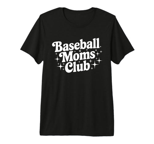 Baseball Moms Club Baseball Season T-Shirt - Custom Art Print Men Women - T-Shirt, Sweatshirt, Hoodie