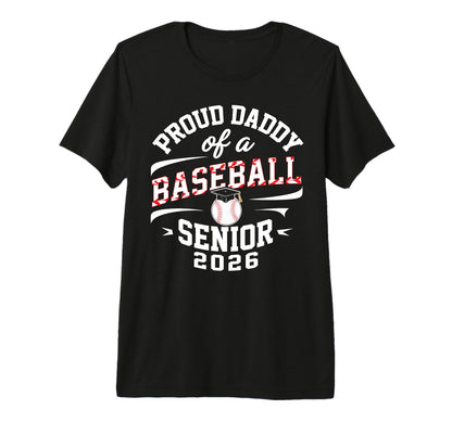 Proud Daddy 2026 Baseball Senior T-Shirt - Streetwear Style Men Women - T-Shirt, Sweatshirt, Hoodie
