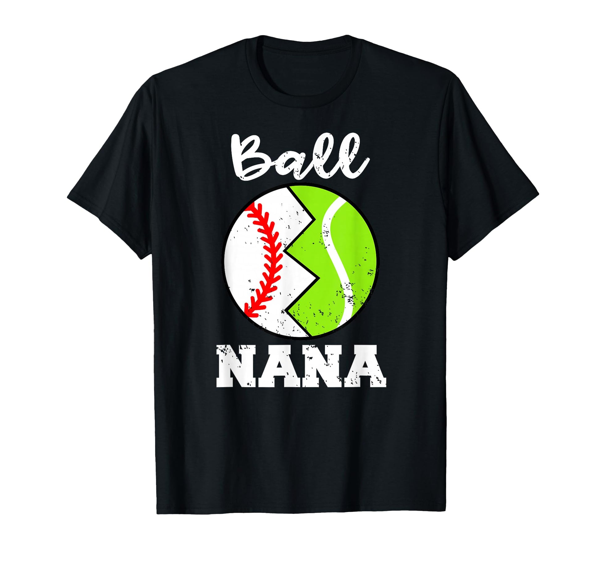 Ball Nana Funny Baseball Tennis Player T-Shirt - Streetwear Style Unisex - T-Shirt, Sweatshirt, Hoodie