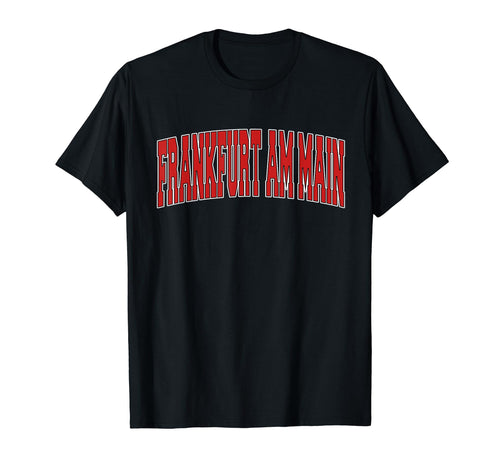 Frankfurt Am Main Germany Varsity German T-Shirt - Unique Graphic Unisex - T-Shirt, Sweatshirt, Hoodie