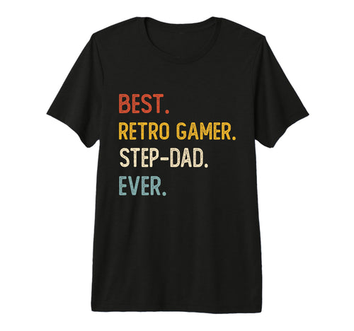 Funny Dad Best Gamer Step Dad Ever T-Shirt - Custom Art Print Men Women - T-Shirt, Sweatshirt, Hoodie