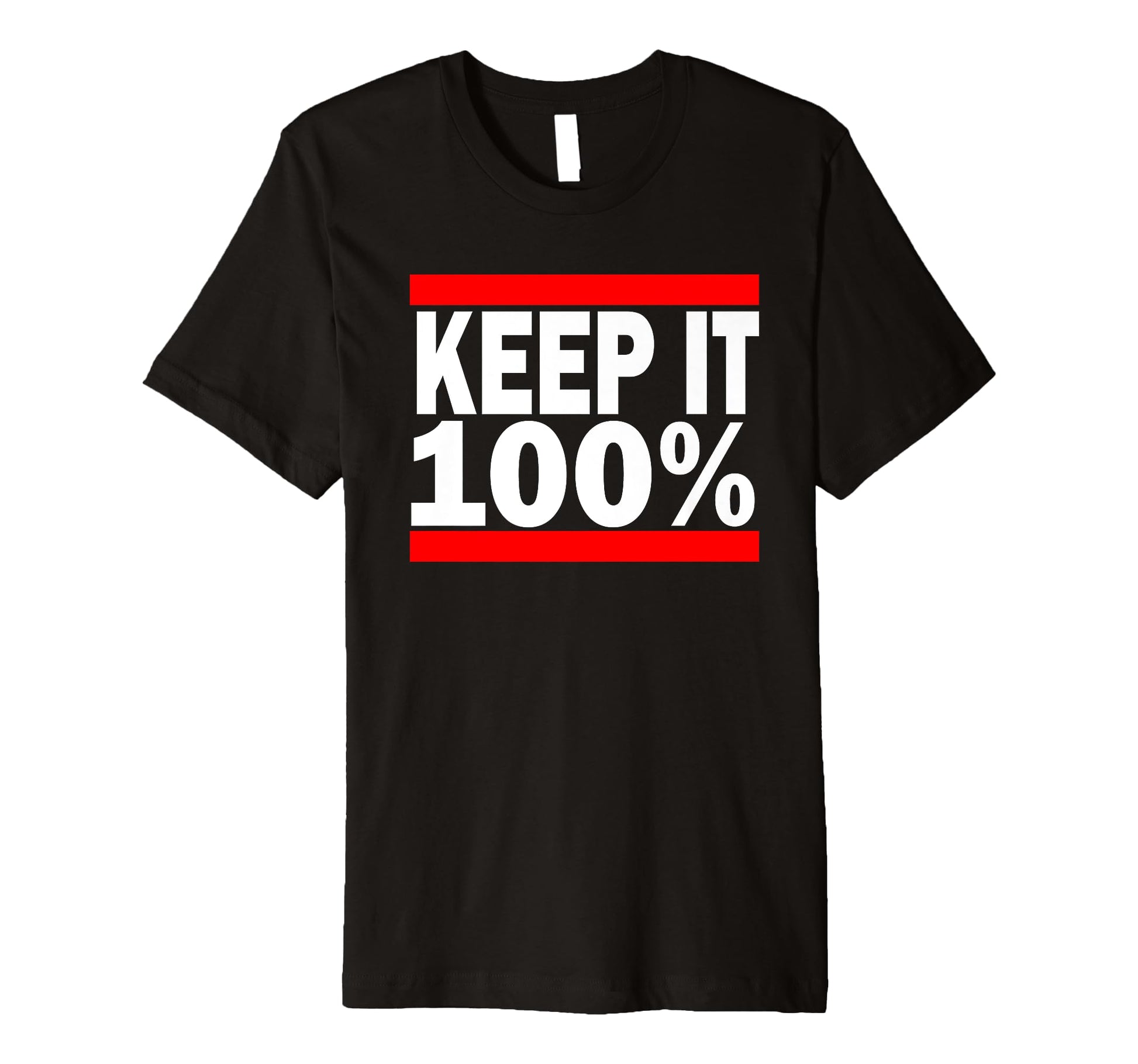 Keep It 100 Hip Hop 80S Phrases T-Shirt - Novelty Apparel Men Women - T-Shirt, Sweatshirt, Hoodie