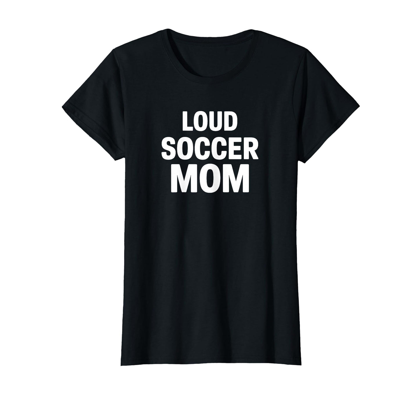 Loud Soccer Mom Proud Game Day T-Shirt - Minimalist Print for Adults - T-Shirt, Sweatshirt, Hoodie