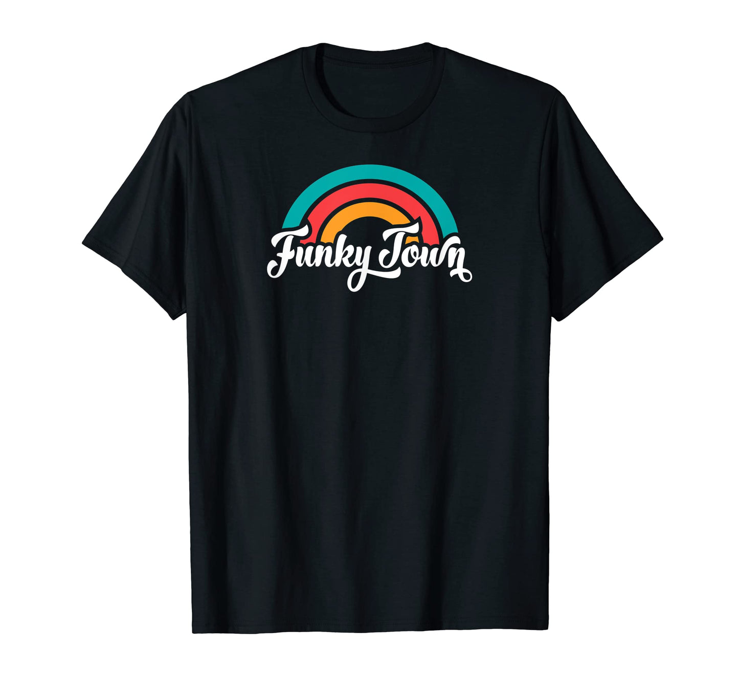 Funky Town Fort Worth Tx Script Rainbow T-Shirt - Minimalist Print Unisex - T-Shirt, Sweatshirt, Hoodie