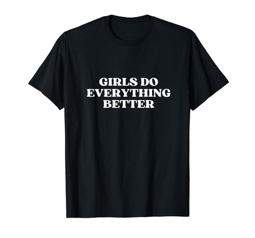 Do Everything Better Y2K Aesthetic T-Shirt - Custom Art Print Men Women - T-Shirt, Sweatshirt, Hoodie