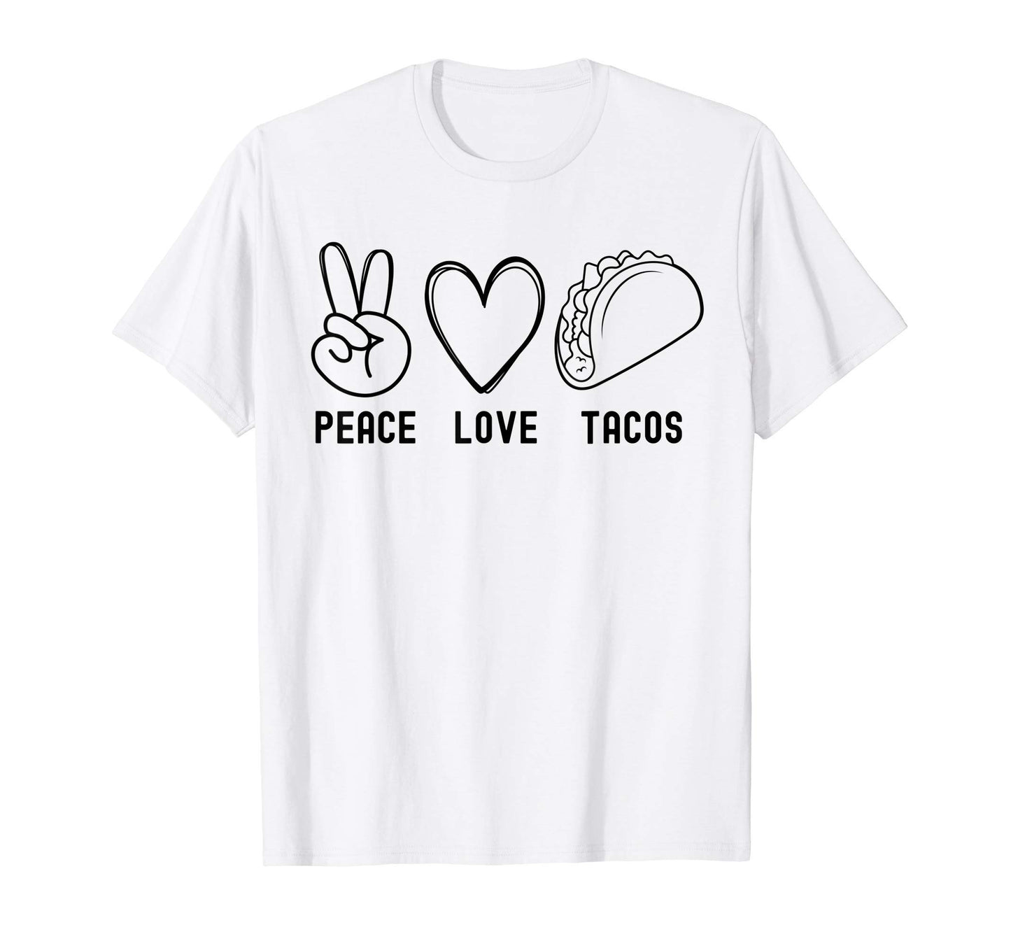Womens Peace Love Tacos Funny Peace T-Shirt - Custom Art Print Men Women - T-Shirt, Sweatshirt, Hoodie