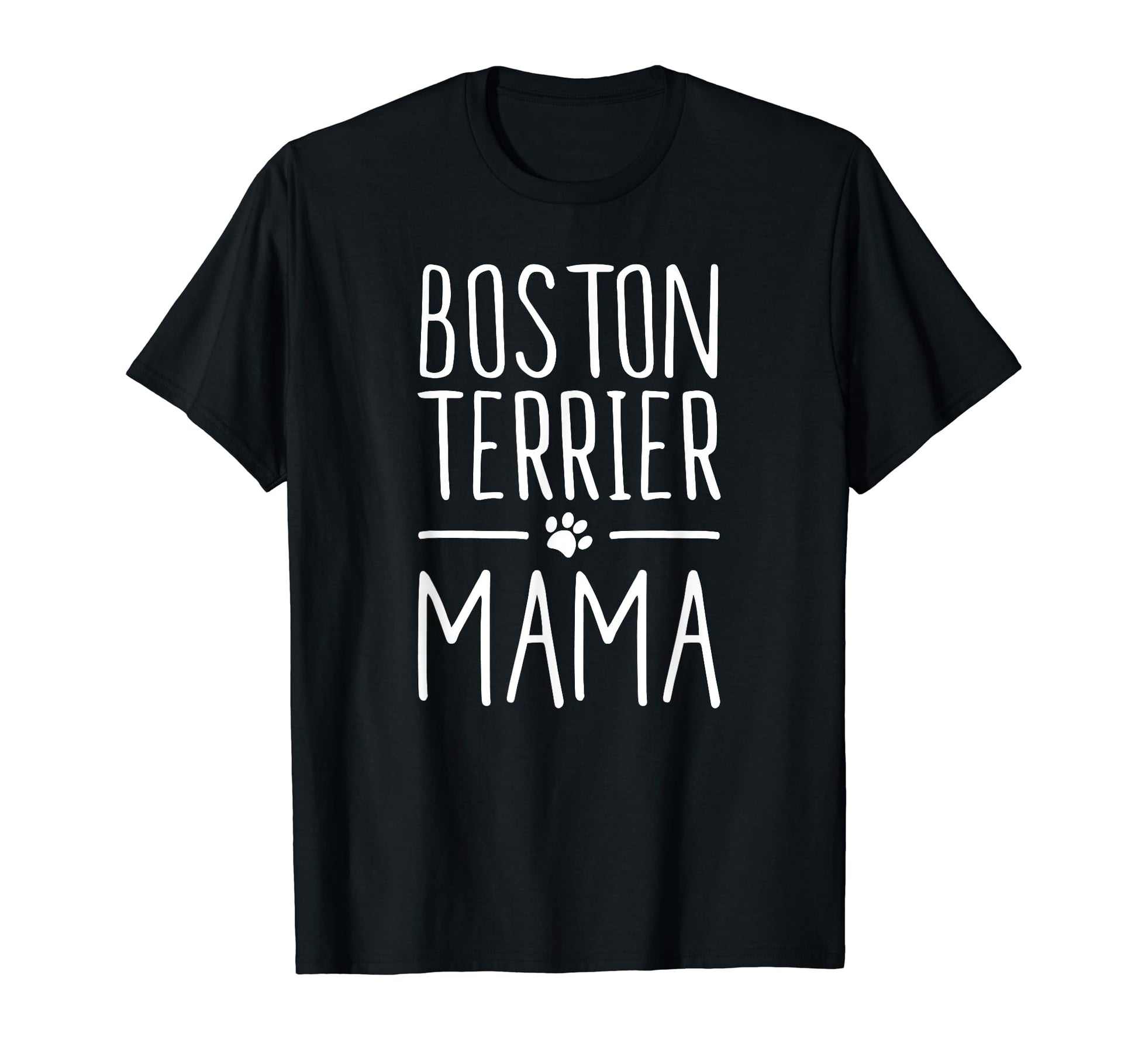 Boston Terrier Mama Puppy Canine Fun T-Shirt - Trendy Graphic for Adults - T-Shirt, Sweatshirt, Hoodie