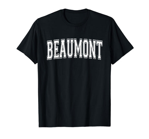 Beaumont Ca California Usa Sports T-Shirt - Trendy Graphic for Adults - T-Shirt, Sweatshirt, Hoodie