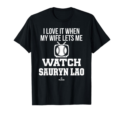 My Wife Lets Me Watch Sauryn Lao T-Shirt - Minimalist Print Unisex - T-Shirt, Sweatshirt, Hoodie