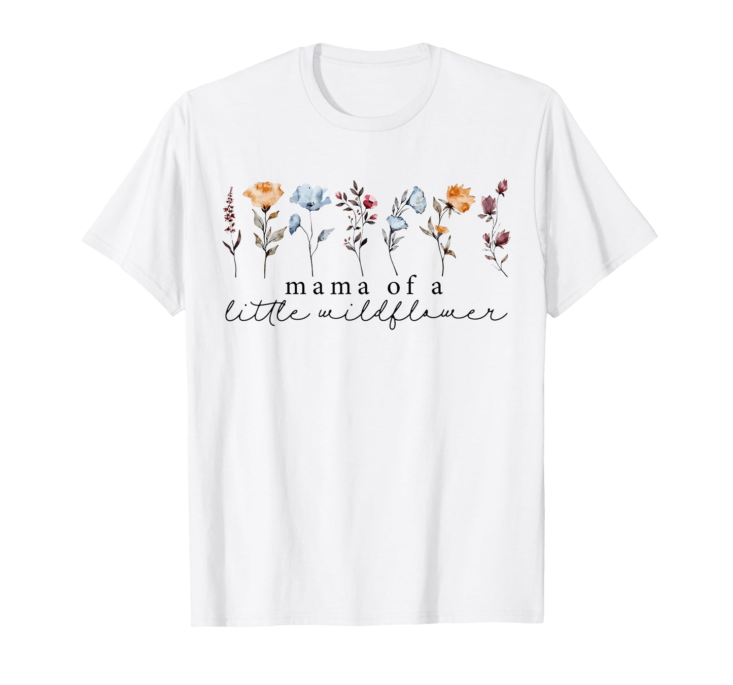 Funny Mama Little Wildflower Boho T-Shirt - Custom Art Print Men Women - T-Shirt, Sweatshirt, Hoodie