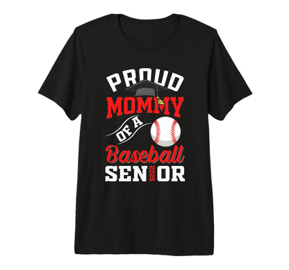 Proud Mommy Baseball Senior Class T-Shirt - Aesthetic Graphic Men Women - T-Shirt, Sweatshirt, Hoodie