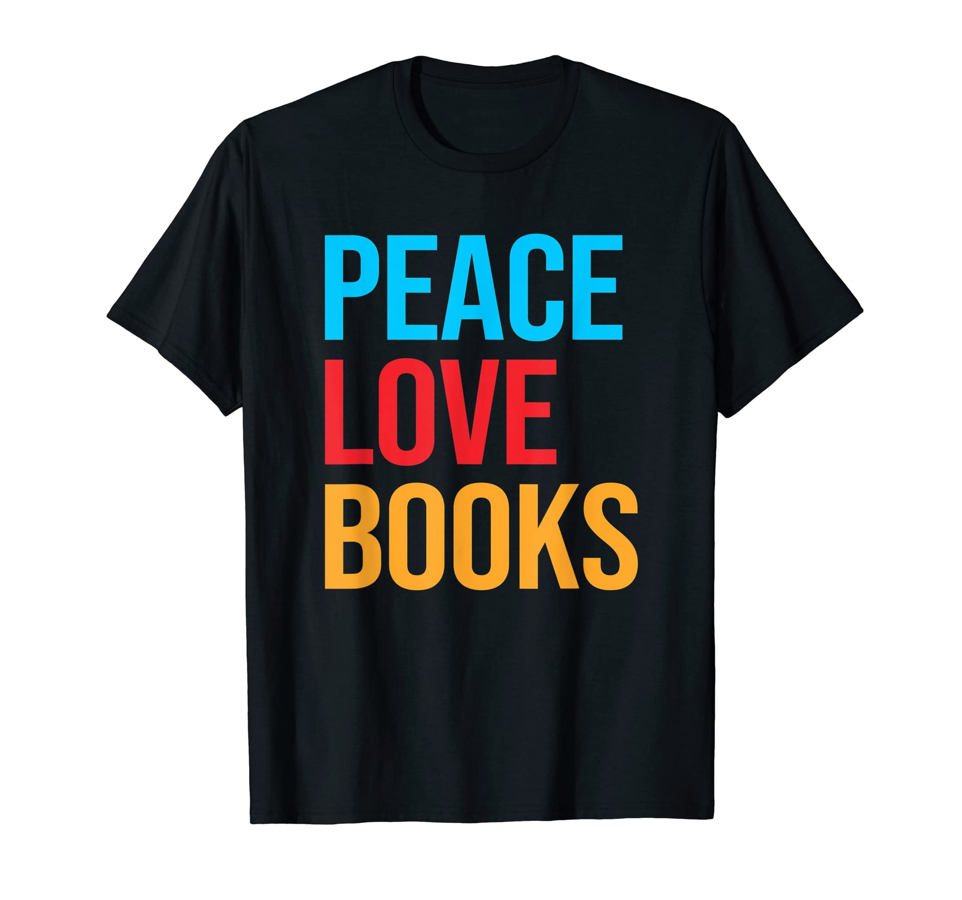 Peace Love Book T-Shirt - Fun Novelty Design Unisex - T-Shirt, Sweatshirt, Hoodie