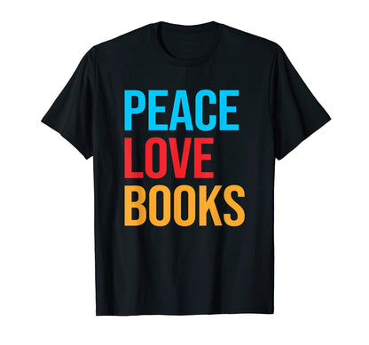 Peace Love Book T-Shirt - Fun Novelty Design Unisex - T-Shirt, Sweatshirt, Hoodie