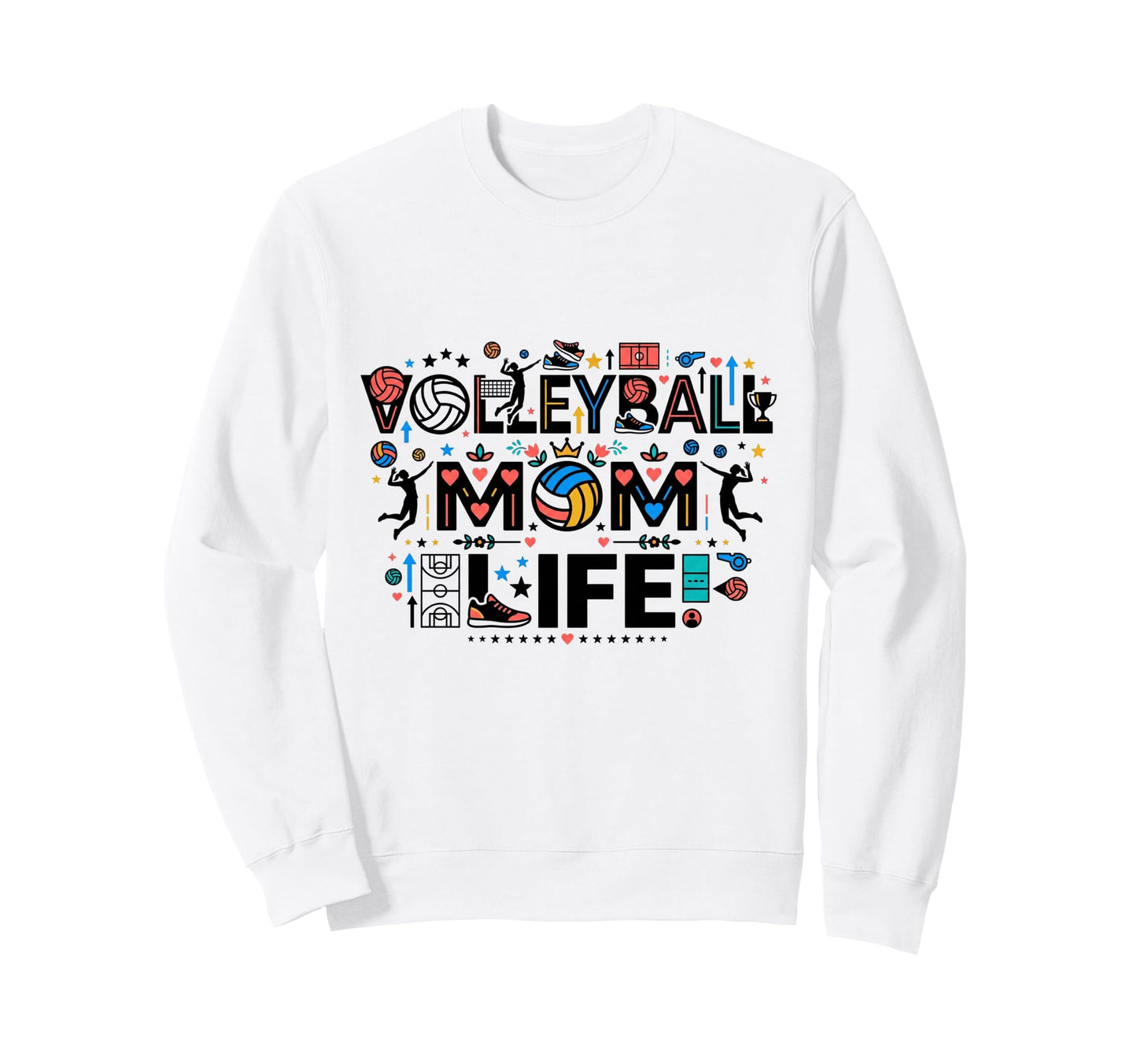 Volleyball Mom Life Volleyball Sweatshirt - Streetwear Style Men Women - T-Shirt, Sweatshirt, Hoodie