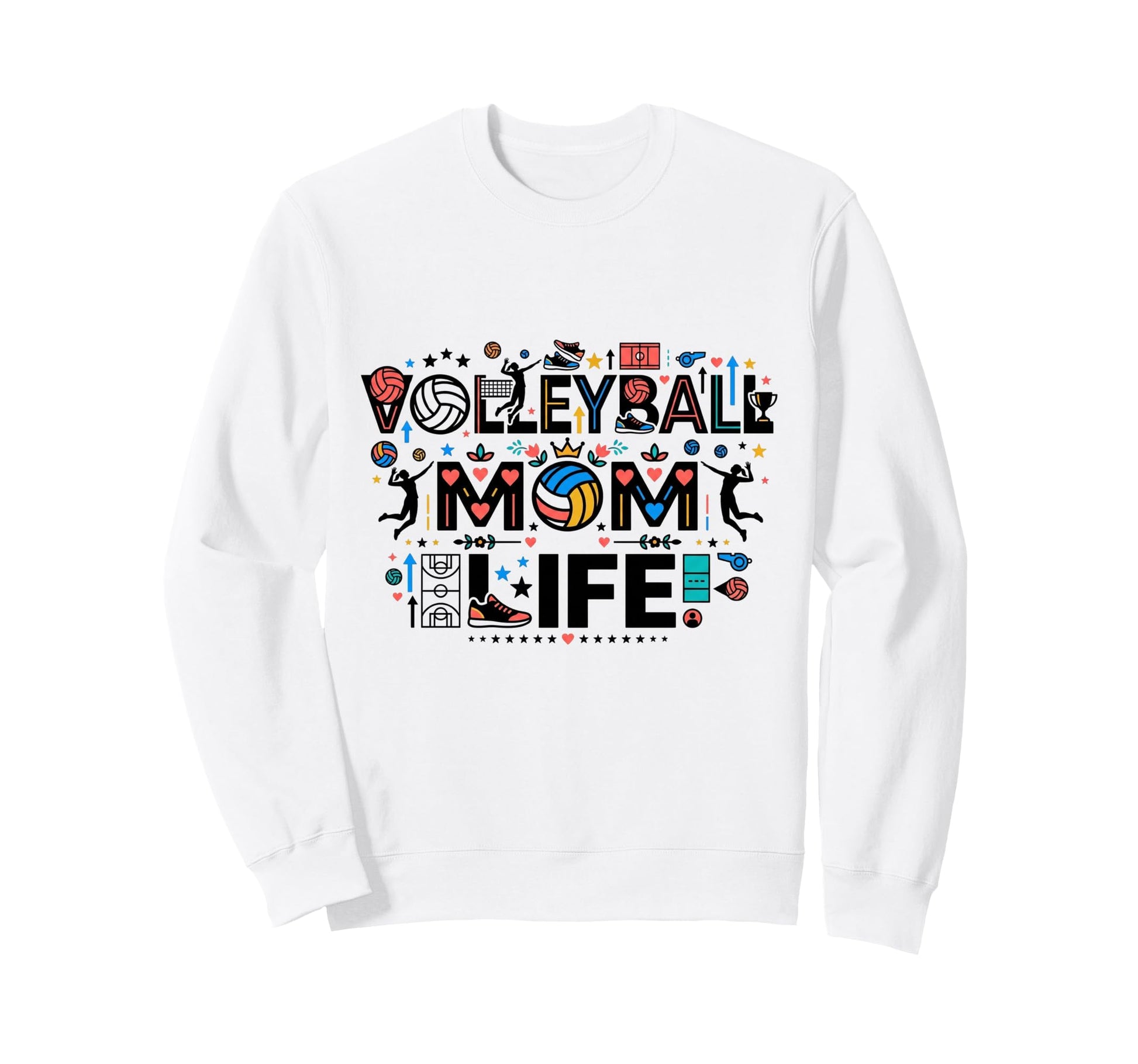 Volleyball Mom Life Volleyball Sweatshirt - Streetwear Style Men Women - T-Shirt, Sweatshirt, Hoodie