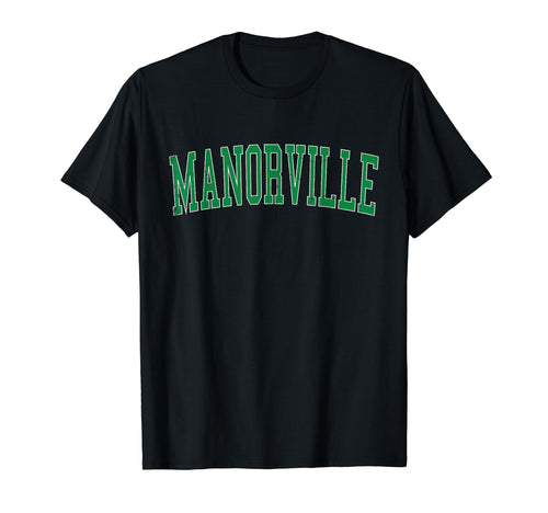 Manorville Ny Distressed Green T-Shirt - Casual Everyday Wear Men Women - T-Shirt, Sweatshirt, Hoodie