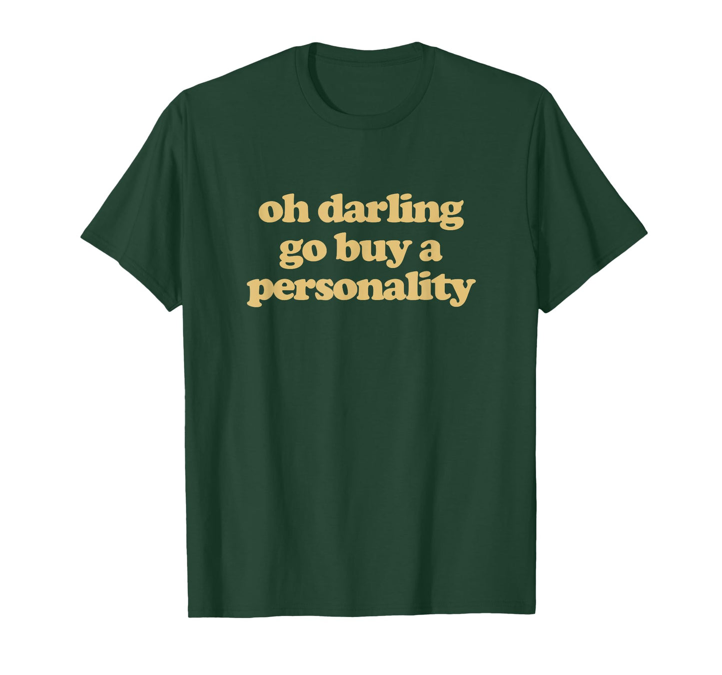 Oh Darling Go Buy Personality Y2K T-Shirt - Aesthetic Graphic Men Women - T-Shirt, Sweatshirt, Hoodie