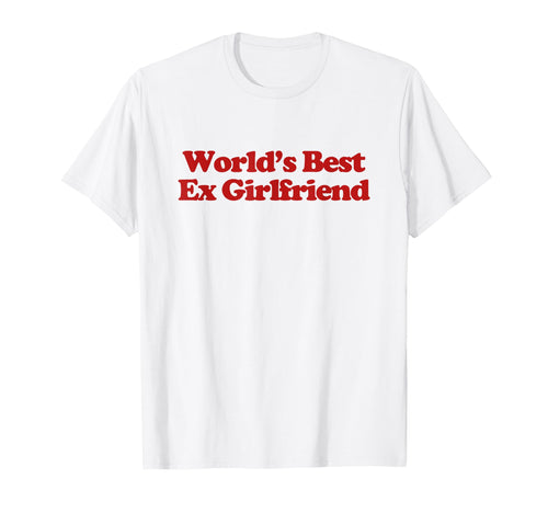Worlds Best Ex Girlfriend Y2K T-Shirt - Aesthetic Graphic for Adults - T-Shirt, Sweatshirt, Hoodie