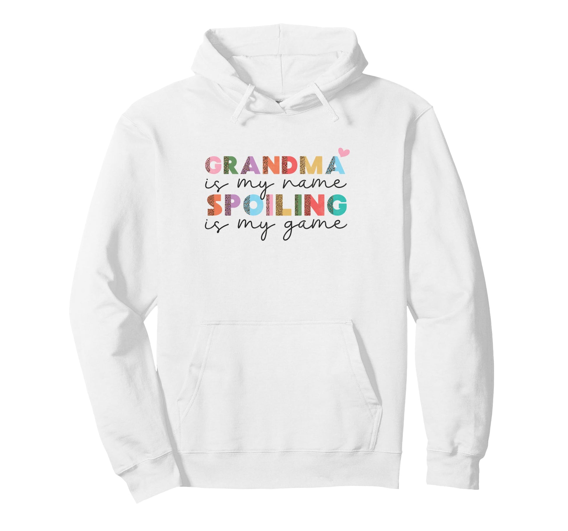 Grandma Is My Name Spoiling Is My Game Hoodie - Unique Graphic Unisex - T-Shirt, Sweatshirt, Hoodie