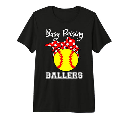 Busy Raising Ballers Mom Funny Softball T-Shirt - Novelty Apparel Unisex - T-Shirt, Sweatshirt, Hoodie